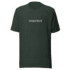 !Important CSS Code Unisex T-Shirt in heather forest green from Wander with Direction
